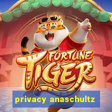 privacy anaschultz